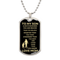 TO MY SON | LOVE MOM | DOG TAG NECKLACE