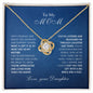 TO MY MOM - FROM DAUGHTER - LOVE KNOT NECKLACE