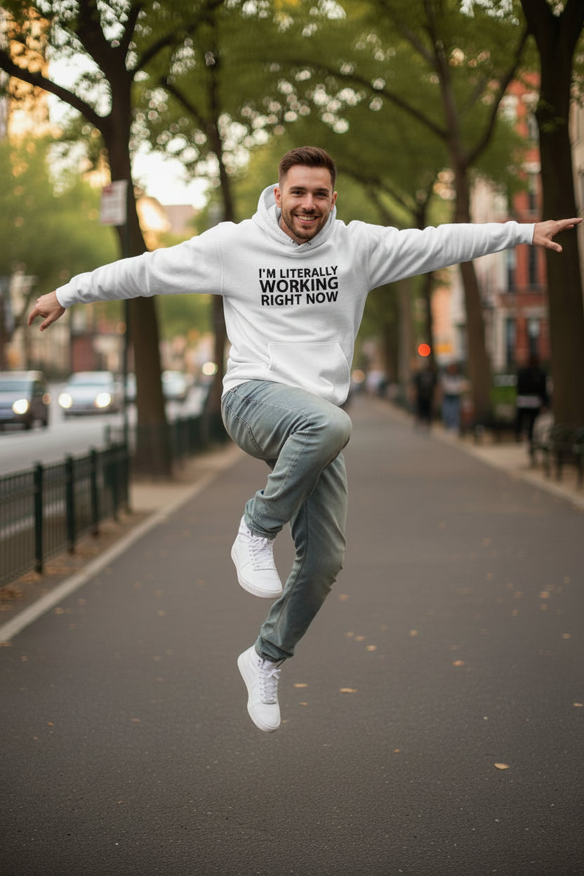 I'm Literally Working Right Now Hoodie WHITE