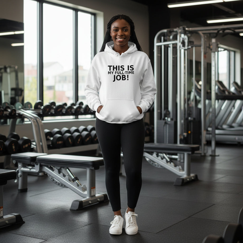 This IS My Full-Time Job Hoodie WHITE