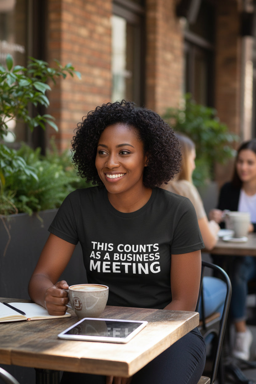 This Counts as a Business Meeting T Shirt Black