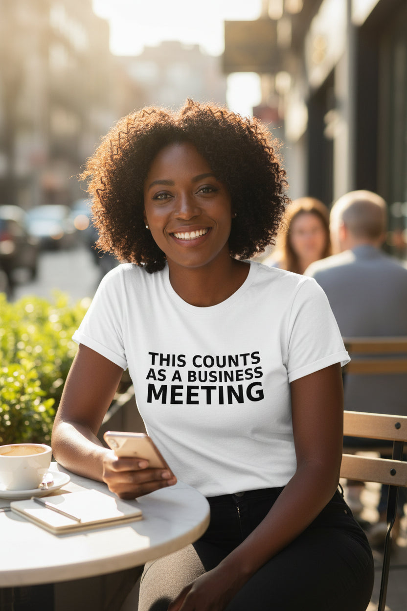 This Counts as a Business Meeting T Shirt WHITE